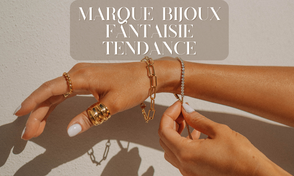 Marque bijoux fantaisie tendance