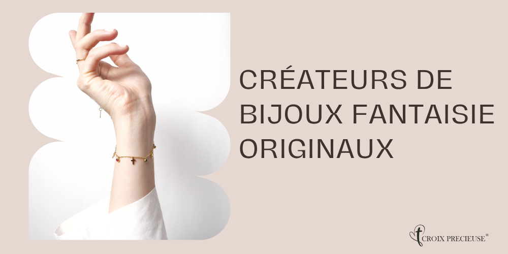 Créateurs bijoux fantaisie originaux