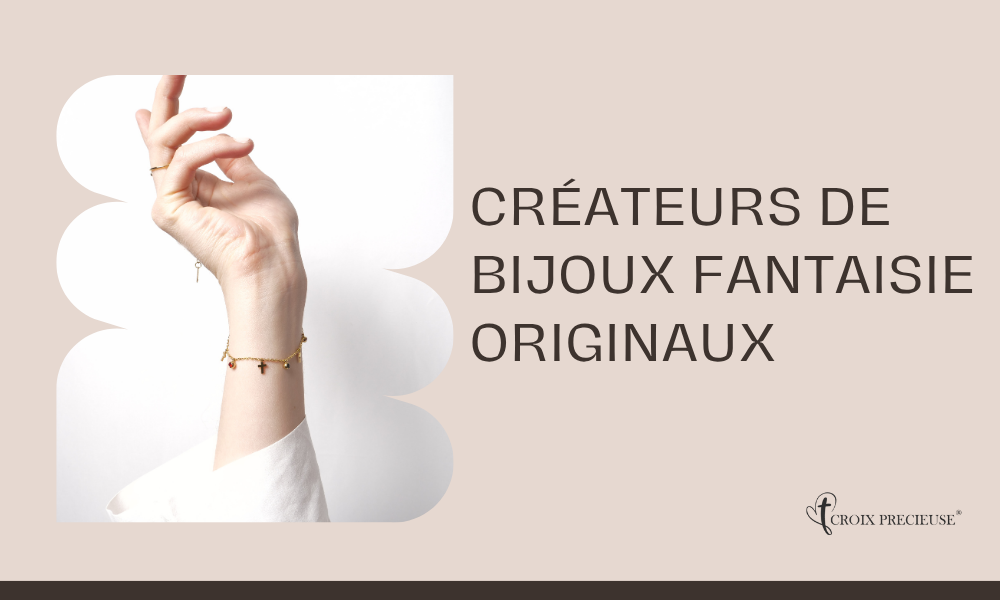 Créateurs bijoux fantaisie originaux