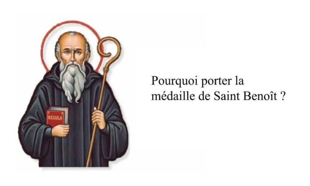 Pourquoi porter la médaille de Saint Benoît ?